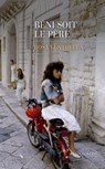 Béni soit le père - Rosa Ventrella - 9782365697309