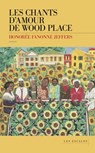 Les chants d'amour de Wood Place - Honorée Fanonne Jeffers - 9782365698443