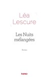 Les nuits mélangées - Léa Lescure - 9782366580488