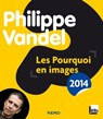 Les pourquoi en images 2014 - Philippe Vandel - 9782366580631