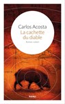 La cachette du diable - Carlos Acosta - 9782366581492