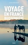 Voyage en France buissonnière - Louis Meunier - 9782366582826