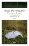 Dans la forêt lointaine - Marie-Pierre Burtin - 9782366583021