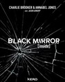 Black Mirror [Inside] - Charlie BROOKER ; Annabel JONES - 9782366585308
