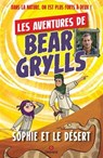 Sophie et le désert - Bear Gryllis - 9782366771916