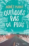 Quelques pas de plus - Agnès Marot - 9782367404820
