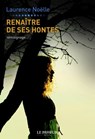 Renaître de ses hontes - Pascaline Giboz ; Laurence Noëlle - 9782368900246