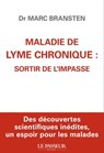 Maladie de Lyme chronique : sortir de l'impasse - Marc Bransten ; Jérémie Szpirglas - 9782368906613