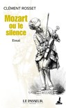 Mozart ou le silence - Clément Rosset - 9782368909195