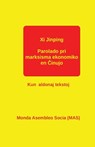 Parolado pri marksisma ekonomiko en &#264;inujo - XI Jinping - 9782369602521