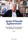 Souvenirs d'un chasseur de trésors littéraires - Jean-Claude Zylberstein - 9782370732347