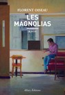 Les Magnolias - Florent Oiseau - 9782370733078