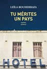 Tu mérites un pays - Leila Bouherrafa - 9782370734075