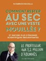 Comment rester au sec avec une veste mouillée ? - Et encore plus d'énigmes scientifiques ébouriffantes - Fabrizio BUCELLA - 9782370736123