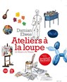 Secrets of the Studio / Ateliers à la loupe - Damian Elwes - 9782370740700