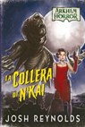 Arkham Horror - La Collera di N'kai - Josh Reynolds - 9782370990471