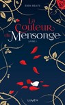La couleur du mensonge - Livre I - Erin Beaty - 9782371021563