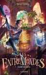 Les Entremondes - tome 1 L'Hôtel invisible - Sean Easley - 9782371021785