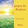 A propos du Bonheur - Serge Toussaint - 9782371910430