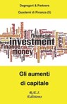 Gli aumenti di capitale - Degregori and Partners - 9782372973472