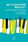 Qui a assassiné Mozart ? et autres énigmes musicales - Ernst W. Heine - 9782373850222