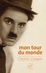 Mon tour du monde - Charlie Chaplin - 9782373850321