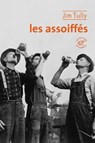 Les assoiffés - Jim Tully ; Thierry Beauchamp - 9782373851663