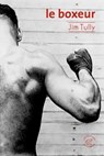 Le boxeur - Jim Tully ; Thierry Beauchamp - 9782373852189