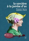 La Sorcière à la jambe d'os - Zelimir Peris ; Chloé Billon - 9782373853339