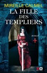 La fille des Templiers - Tome 1 - Mireille Calmel - 9782374480190