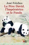 Le Père David, l'Impératrice et le Panda - José Frèches - 9782374480237