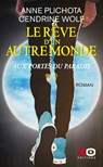 Le Rêve d'un autre monde - tome 2 Aux portes du Paradis - Anne Plichota ; Cendrine Wolf - 9782374482279