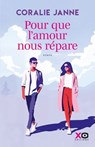 Pour que l'amour nous répare - Coralie Janne - 9782374488264