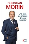 J'ai tant de choses à vous raconter - Christian Morin - 9782374488868