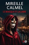 Le masque et la lame - Mireille Calmel - 9782374488950