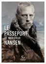 Le passeport de Monsieur Nansen - Alexis Jenni - 9782375021620