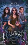 Le Secret de l'herboriste - roman ado - roman YA - romantasy - ennemies to lovers - enquête - mystère - romance - fantasy - Alice Doublier - 9782375545737
