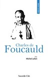 Prier 15 jours avec Charles de Foucauld - Michel Lafon - 9782375827079