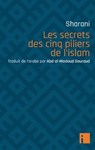 Les secrets des cinq piliers de l'islam - 'Abd al-Wahhab Sharani - 9782376500490