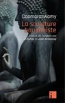 La sculpture bouddhiste - Ananda Coomaraswamy - 9782376500599