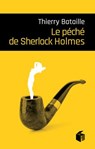 Le péché de Sherlock Holmes - Thierry Bataille - 9782376501664