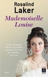 Mademoiselle Louise - Rosalind Laker - 9782377350414