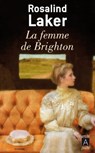 La femme de Brighton - Rosalind Laker - 9782377350919