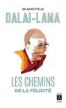 Les chemins de la félicité - Renuka Singh ; Dalaï-lama - 9782377352005