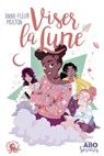 Allô sorcières - Viser la lune - Anne-Fleur Multon - 9782377420186