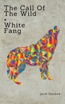 Jack London: The Klondike Rush Collection (The Call Of The Wild + White Fang) (Zongo Classics) - Jack London - 9782377871186