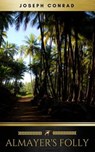 Almayer's Folly: A Story of an Eastern River (Modern Library Classics) - Joseph Conrad ; Golden Deer Classics - 9782377879960