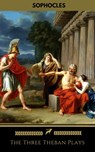 The Three Theban Plays: Antigone; Oedipus the King; Oedipus at Colonus - Sophocles - 9782377930760