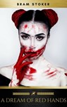 A Dream of Red Hands - Bram Stoker ; Golden Deer Classics - 9782377935352
