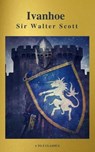 Ivanhoe ( With Introduction, Best Navigation, Active TOC) (A to Z Classics) - Sir Walter Scott ; A to Z Classics - 9782378072261